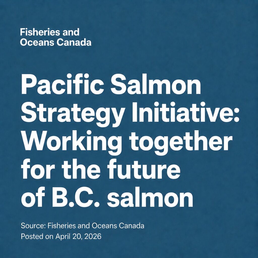 Pacific Salmon Strategy Initiative: Working together for the future of B.C. salmon