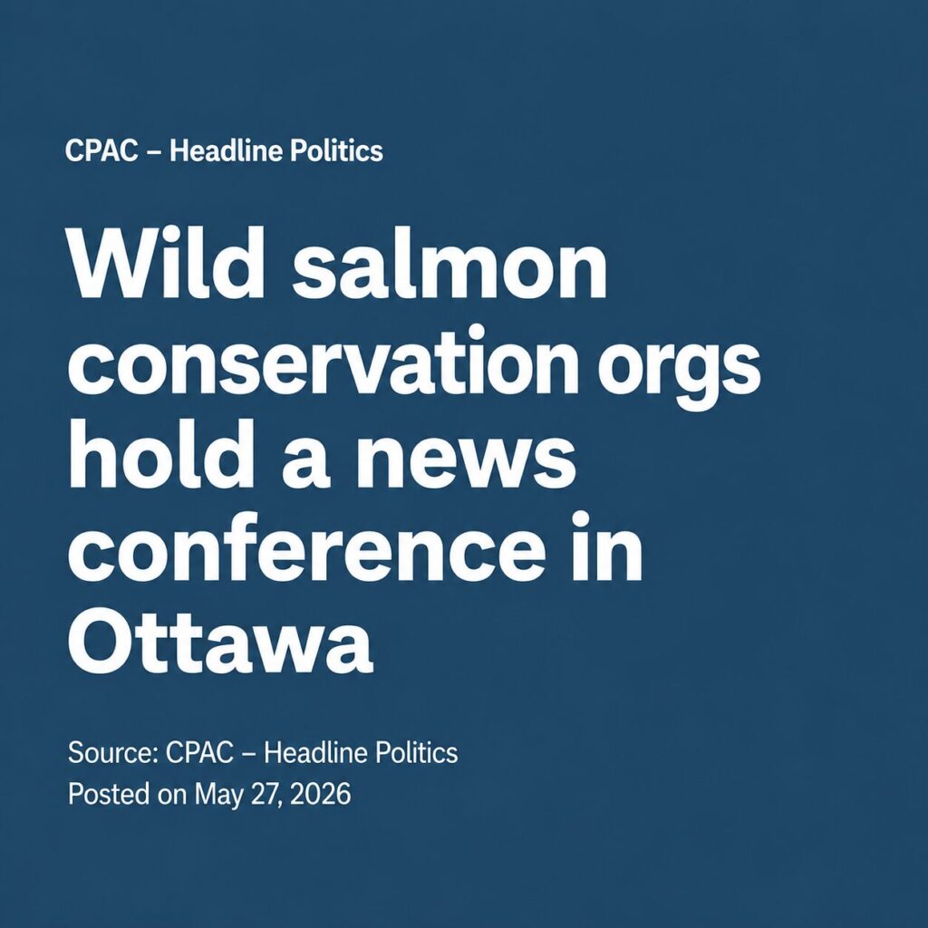 Wild salmon conservation orgs hold a news conference in Ottawa