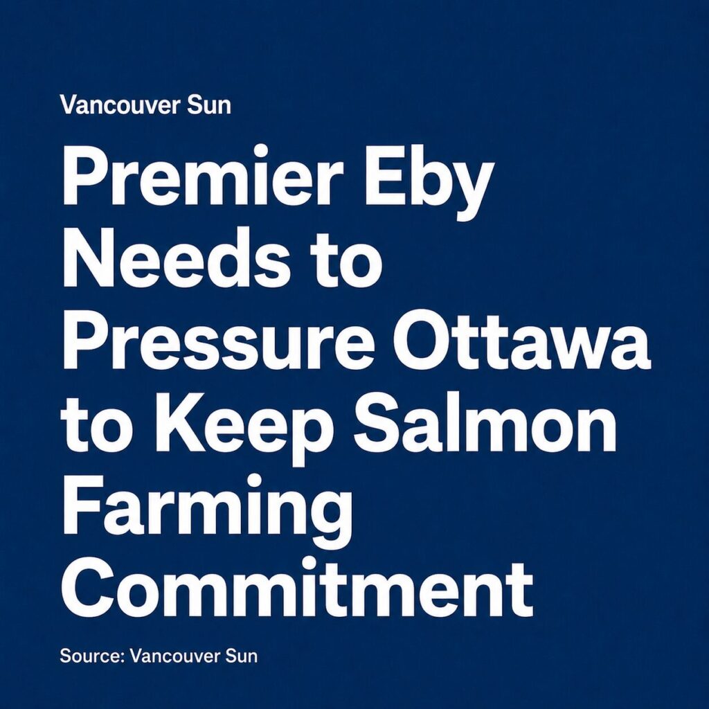Premier Eby urged to press Ottawa on salmon farming commitment