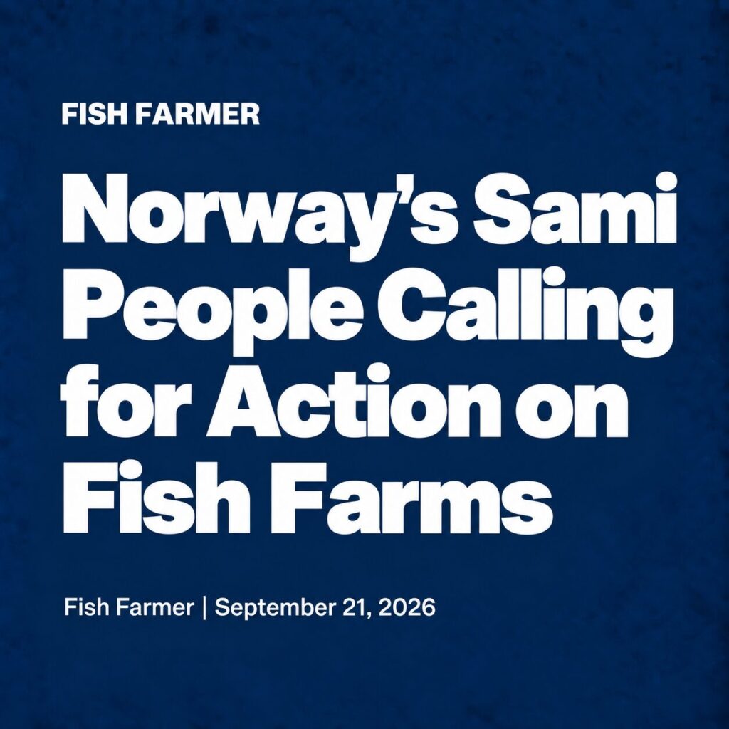 Sámi Parliament Calls on Norway to Act on Open-Net Fish Farms